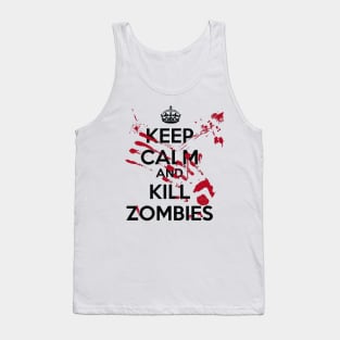 Keep Calm And Kill Zombies Tank Top